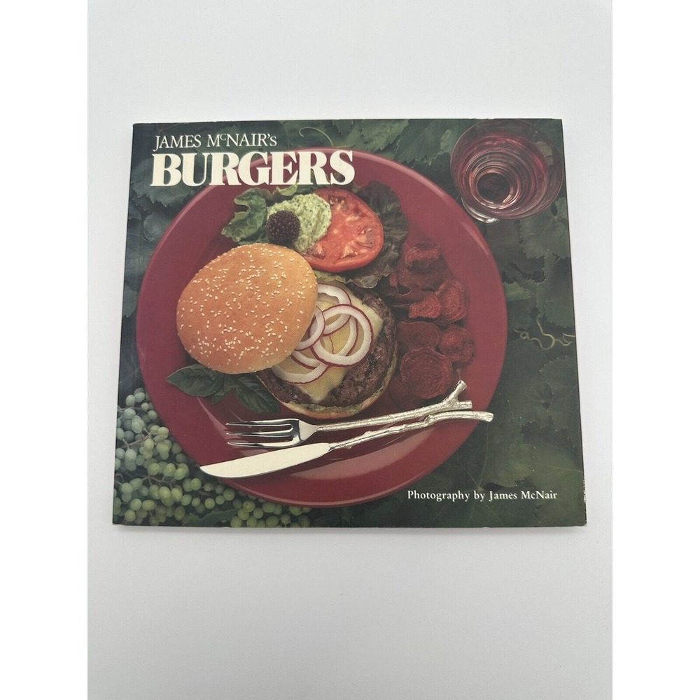 James McNair's‎ Burgers Cookbook 1992 Basics Standard Chef Chicken Bean Calypso